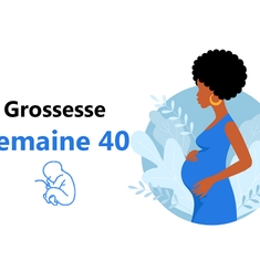 Suivez votre grossesse : la quarantième semaine !